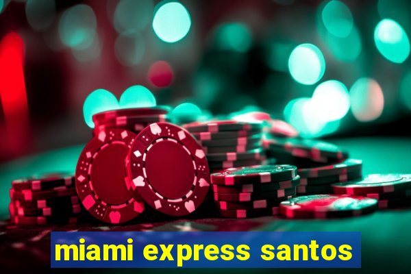 miami express santos